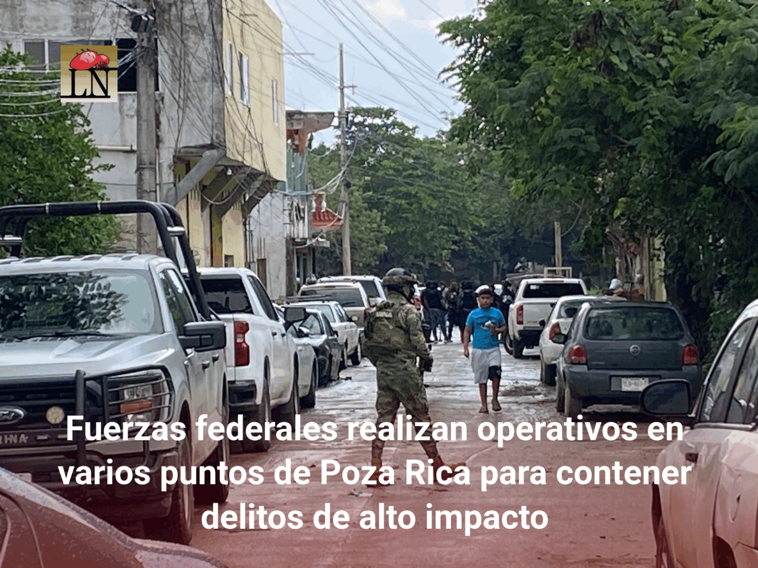 Fuerzas federales realizan operativos en varios puntos de Poza Rica para contener delitos de alto impacto