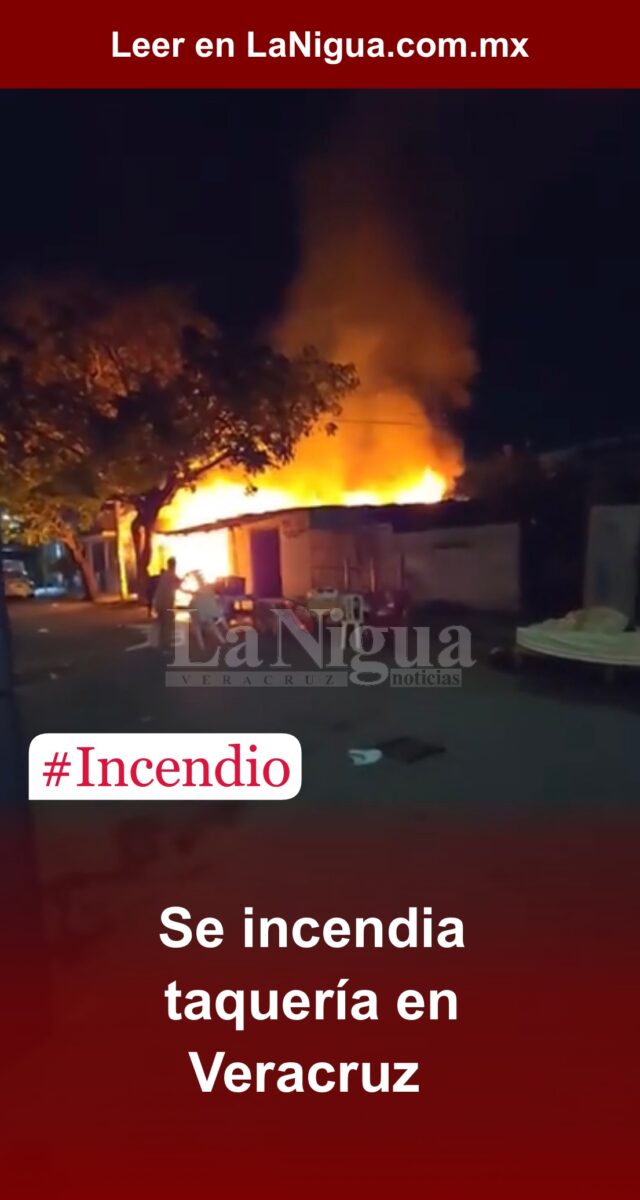 Se incendia taquería en Veracruz