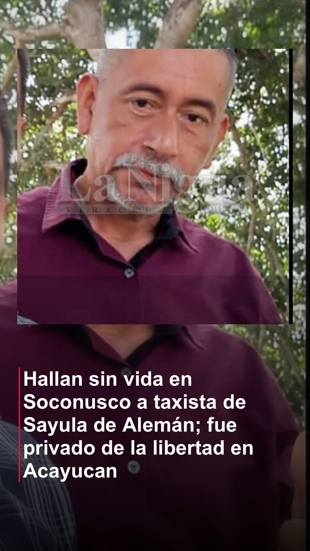 Hallan sin vida en Soconusco a taxista de Sayula de Alemán; fue privado de la libertad en Acayucan