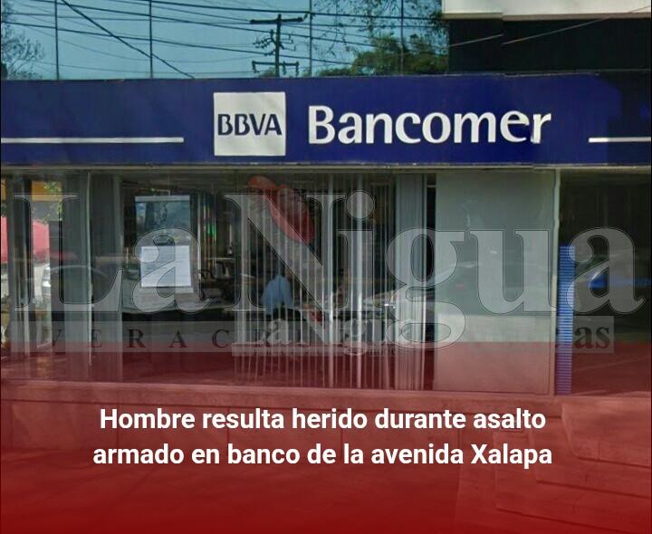 Hombre resulta herido durante asalto armado en banco de la avenida Xalapa