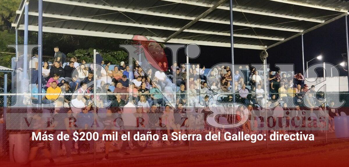 Más de $200 mil el daño aSierra del Gallego: directiva