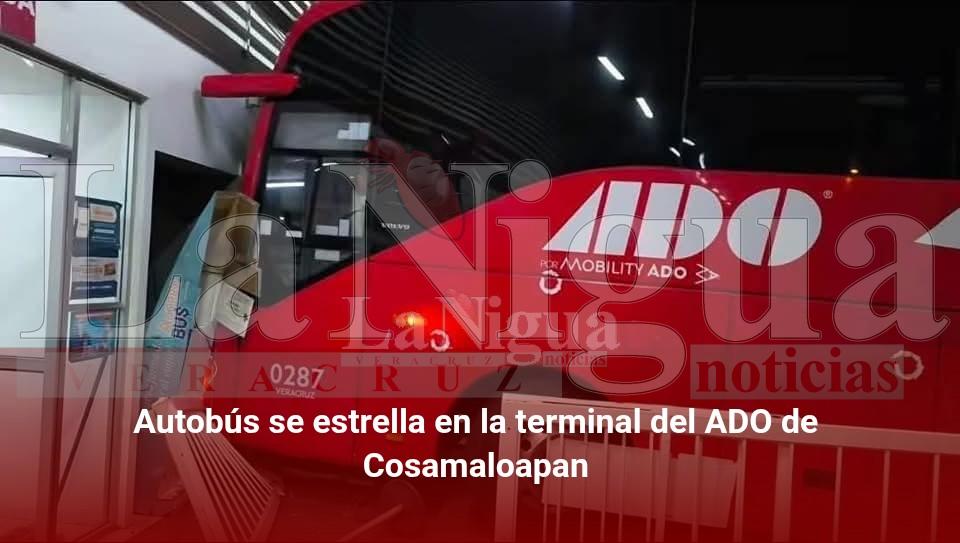 Autobús se estrella en la terminal del ADO de Cosamaloapan