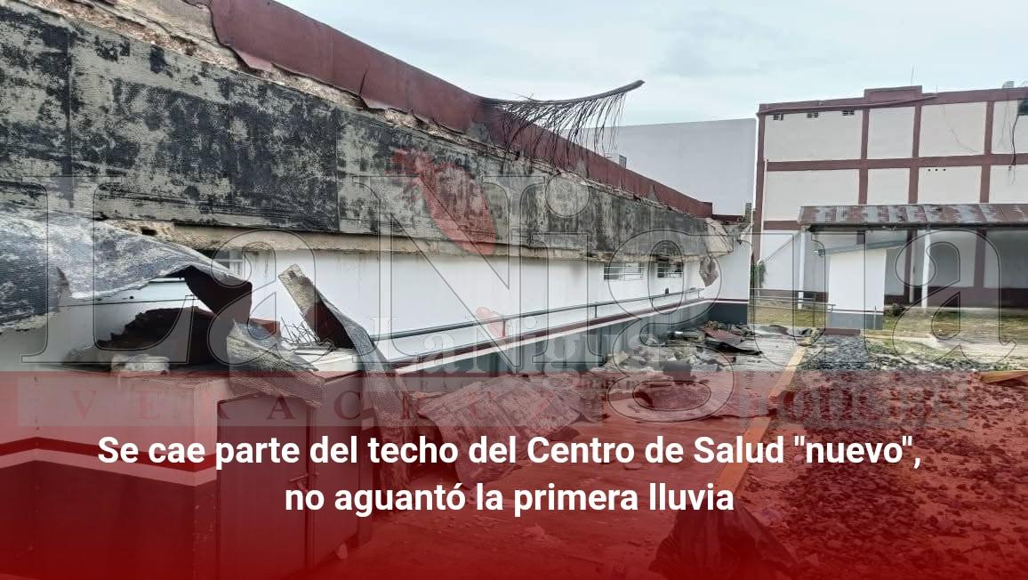 Se cae parte del techo del Centro de Salud “nuevo”, no aguantó la primera lluvia