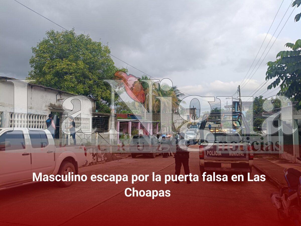 Masculino escapa por la puerta falsa en Las Choapas