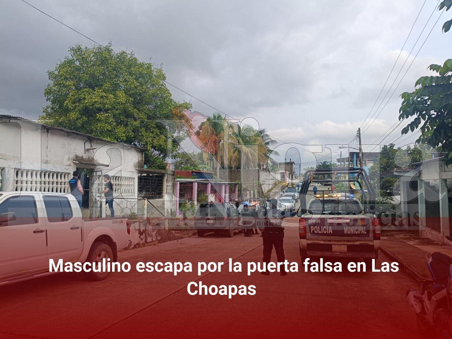Masculino escapa por la puerta falsa en Las Choapas