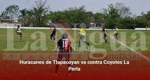 Huracanes de Tlapacoyanva contra Coyotes La Perla
