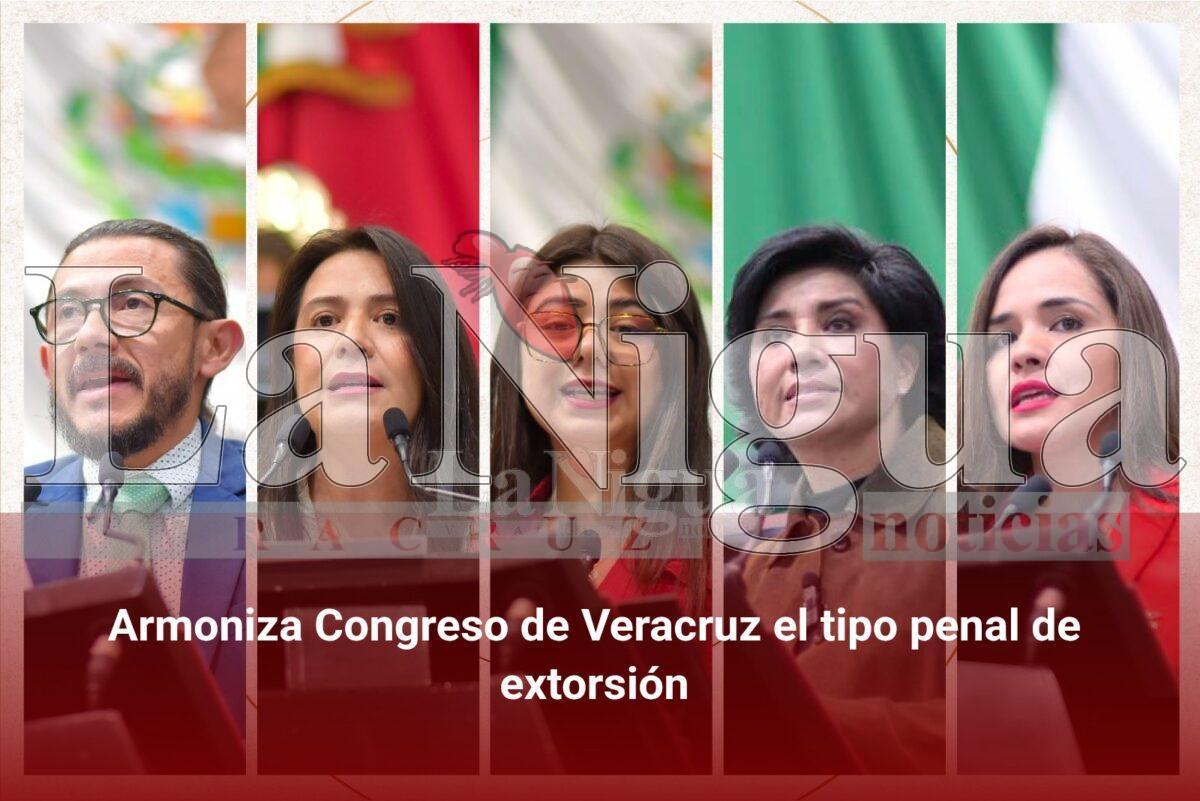 Armoniza Congreso de Veracruz el tipo penal de extorsión