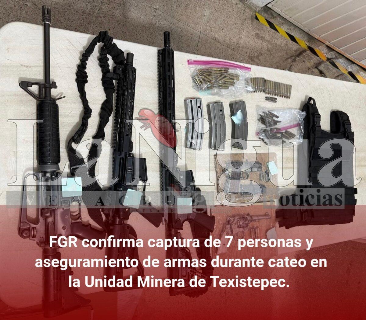 FGR confirma captura de 7 personas y aseguramiento de armas durante cateo en la Unidad Minera de Texistepec.