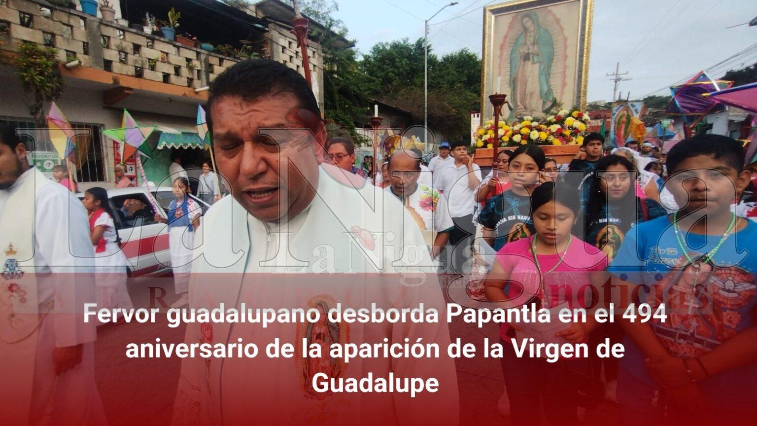 Fervor guadalupano desborda Papantla en el 494 aniversario de la aparición de la Virgen de Guadalupe