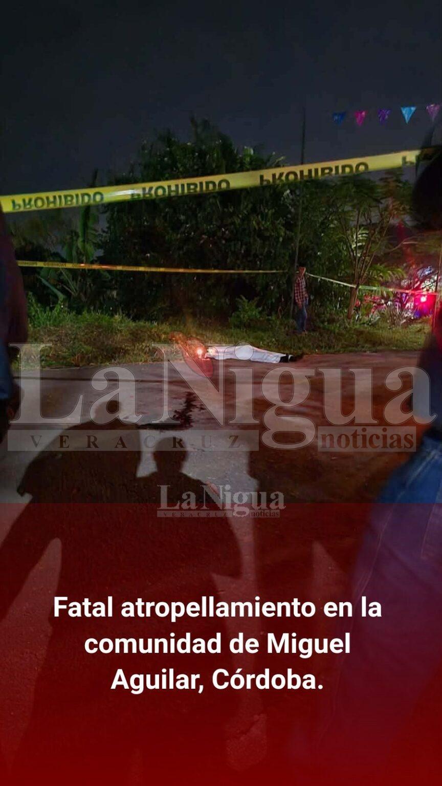 Fatal atropellamiento en la comunidad de Miguel Aguilar, Córdoba.