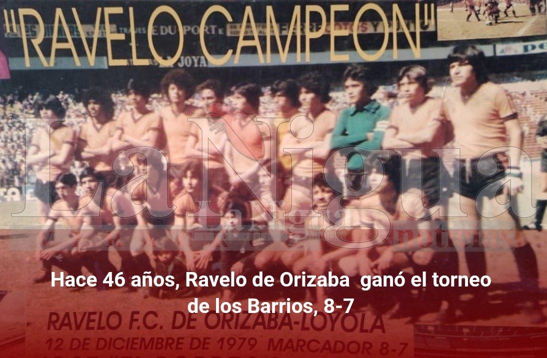 Hace 46 años, Ravelo de Orizaba ganó el torneo de los Barrios, 8-7