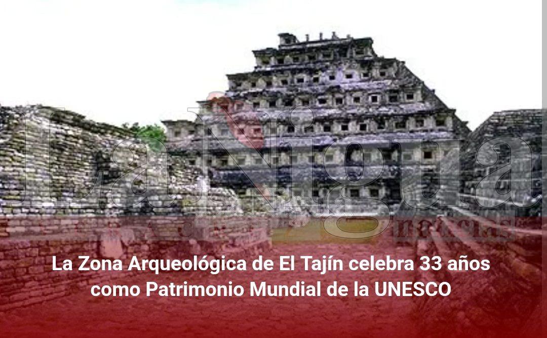 La Zona Arqueológica de El Tajín celebra 33 años como Patrimonio Mundial de la UNESCO
