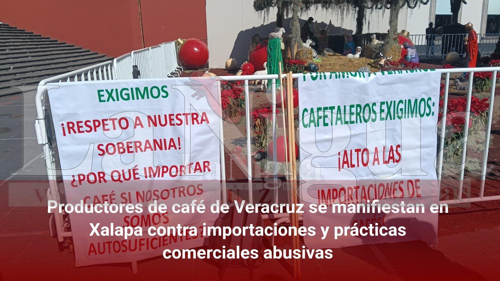 Productores de café de Veracruz se manifestaron en Xalapa contra importaciones y prácticas comerciales abusivas