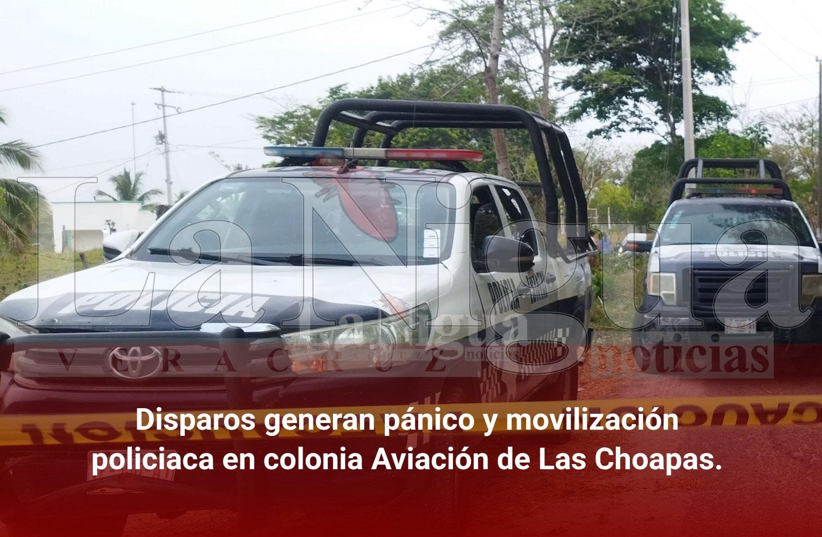 Disparos generan pánico y movilización policiaca en colonia Aviación de Las Choapas.