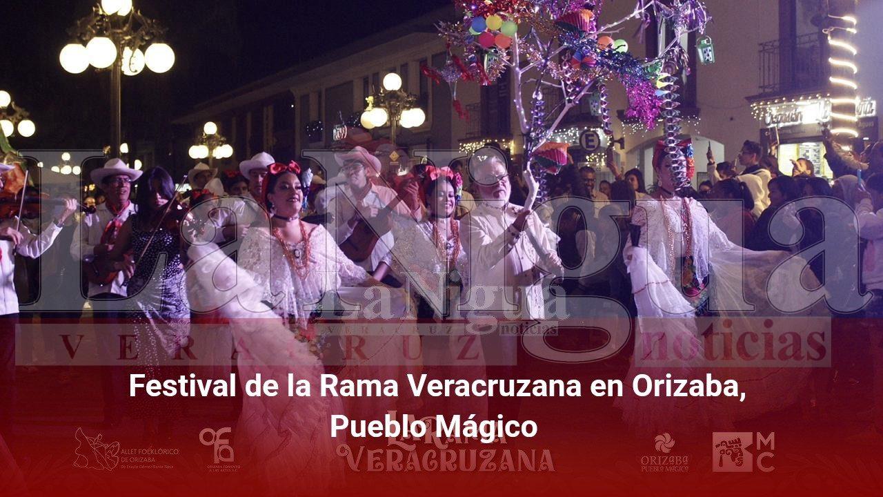 Festival de la Rama Veracruzana en Orizaba, Pueblo Mágico