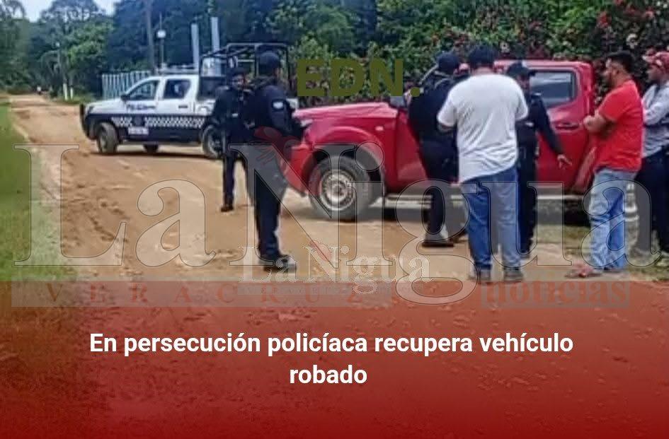 En persecución policíaca recupera vehículo robado