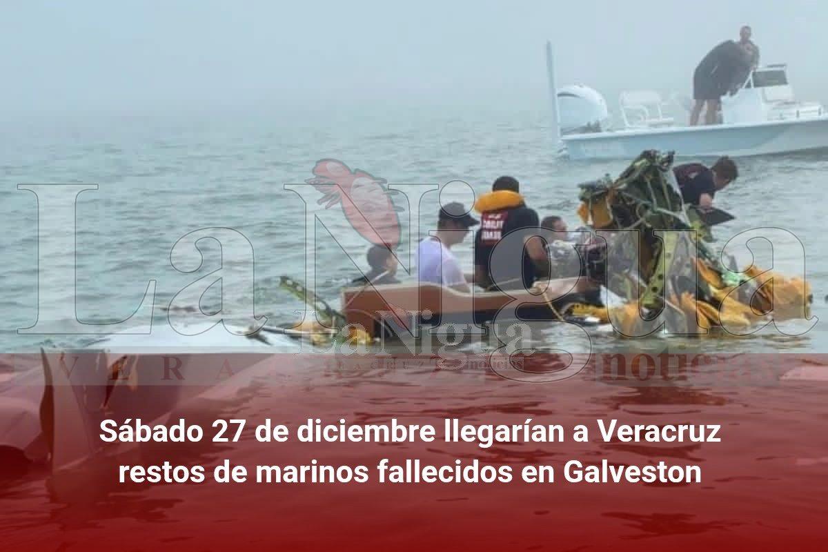 Sábado 27 de diciembre llegarían a Veracruz restos de marinos fallecidos en Galveston