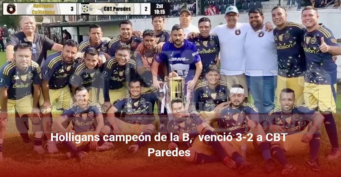 Holligans campeón de la B, venció 3-2 a CBT Paredes