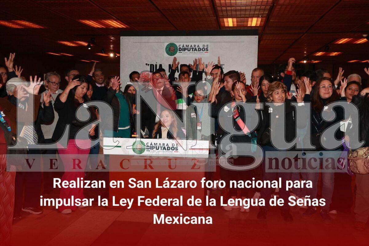 Realizan en San Lázaro foro nacional para impulsar la Ley Federal de la Lengua de Señas Mexicana