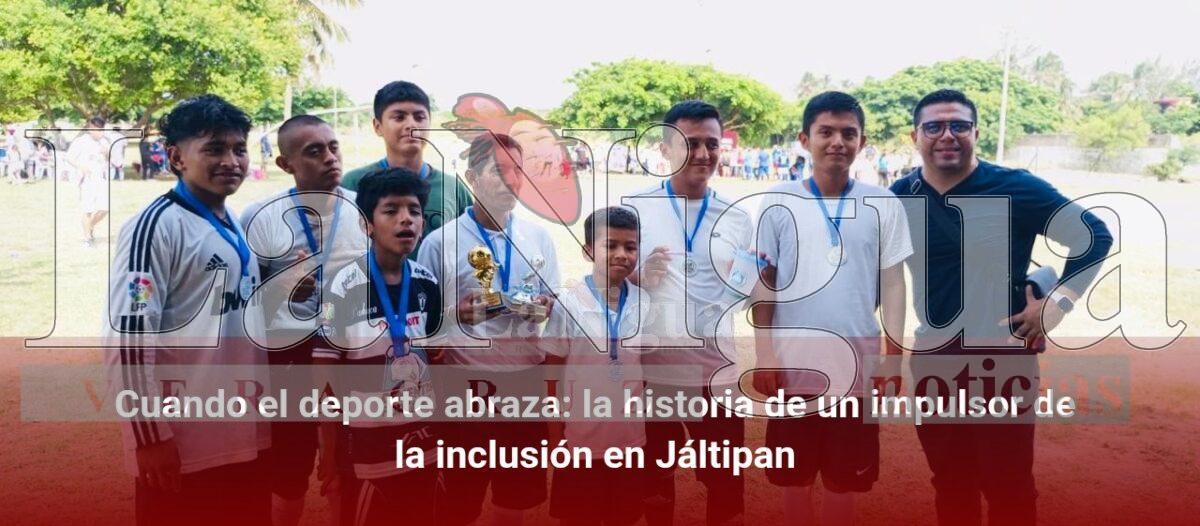 Cuando el deporte abraza: la historia de un impulsor de la inclusión en Jáltipan