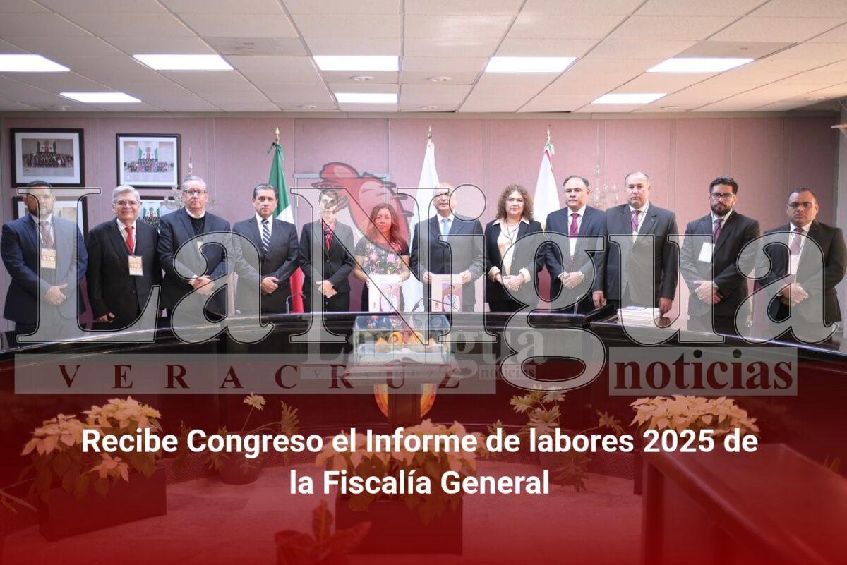 Recibe Congreso el Informe de labores 2025 de la Fiscalía General