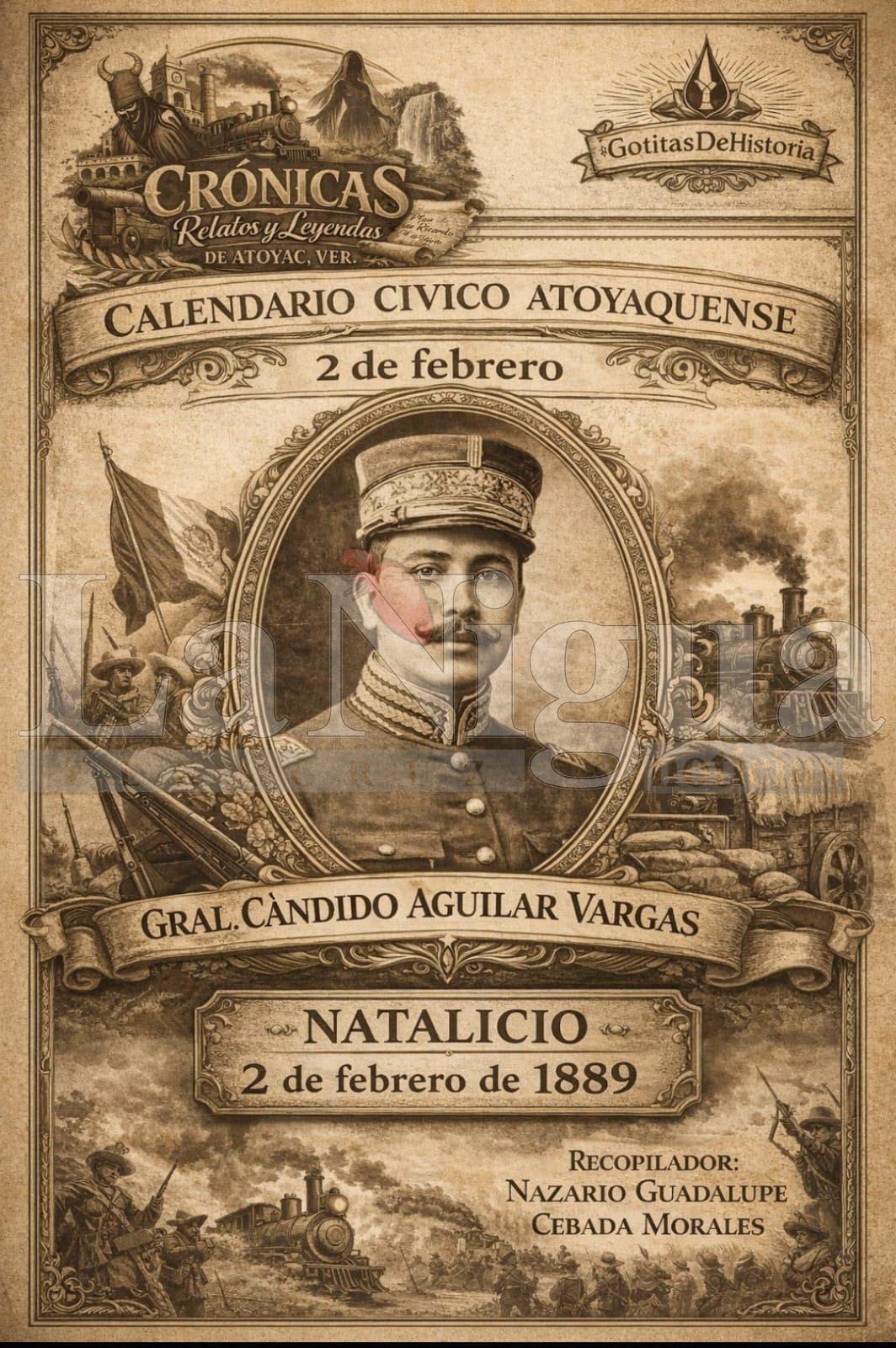 NATALICIO DEL GRAL. CÁNDIDO AGUILAR VARGAS.