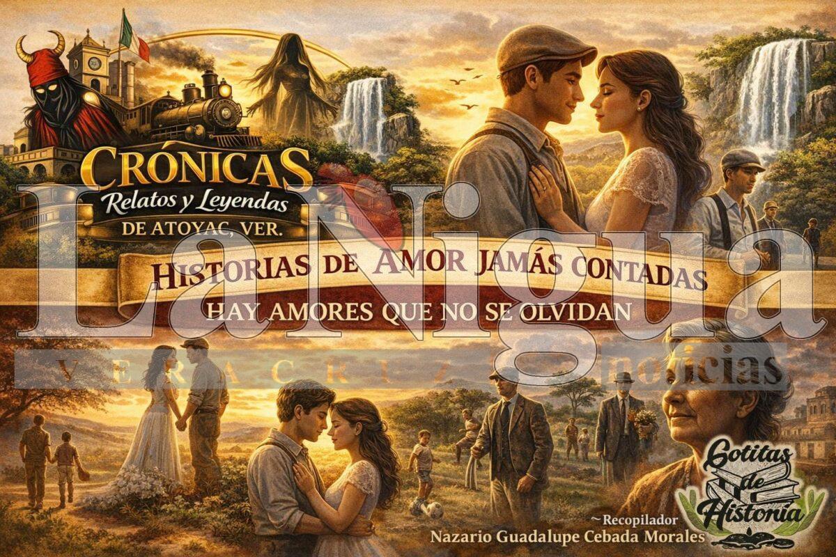 HISTORIAS DE AMOR JAMÁS CONTADAS: “PORQUE HAY AMORES QUE JAMÁS SE OLVIDAN”
