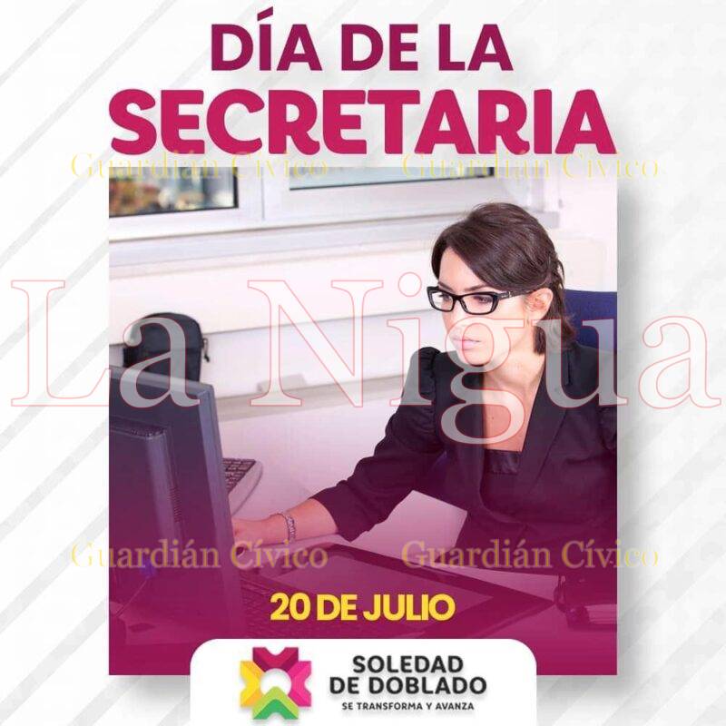 EL AYUNTAMIENTO DE SOLEDAD FELICITA A TOD@s L@S SECRETARI@S EN SU DÍA.